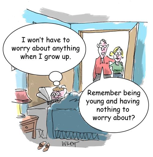 "I won't have anything to worry about when I grow up."