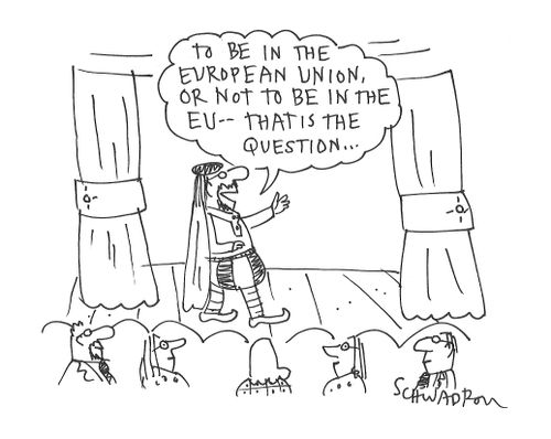 "To be in the European Union, or not to be in the EU - that is the question..."