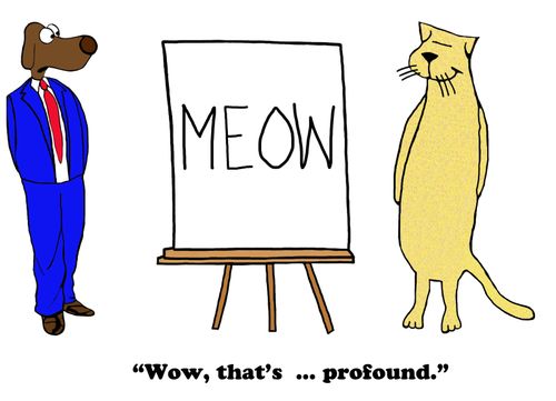 "Wow, that's . . . profound."