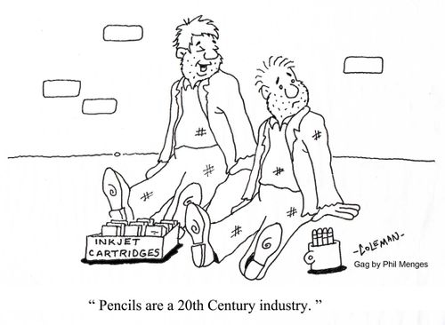 "Pencils are a 20th Century industry."