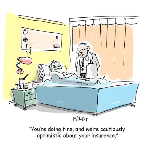 "You're doing fine, and we're cautiously optimistic about your insurance."