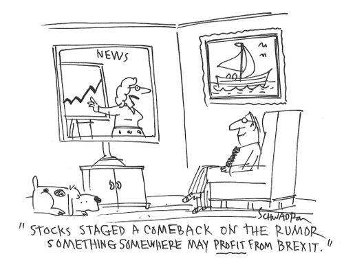 "Stocks staged a comeback on the rumor something somewhere may profit from Brexit."