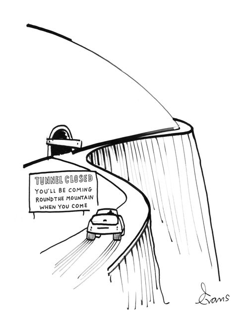 Tunnel Closed: You'll be coming round the mountain when you come.