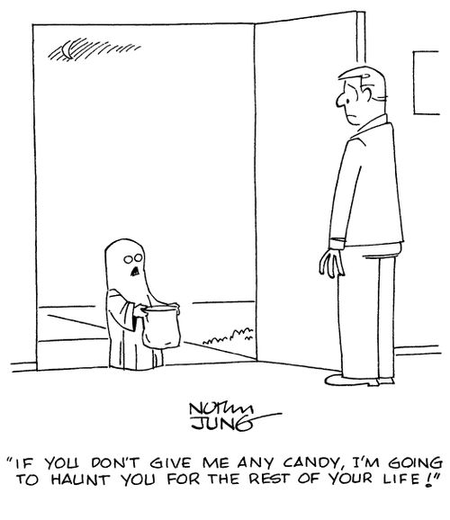 "If you don't give me any candy, I'm going to haunt you for the rest of your life!"