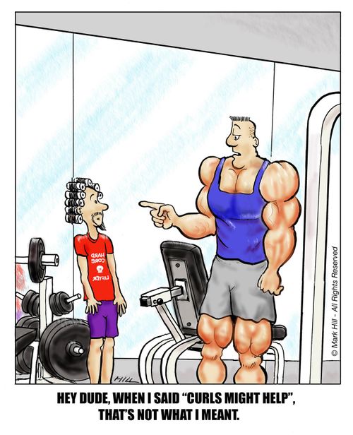 "Hey dude, when I said curls might help, that's not what I meant."
