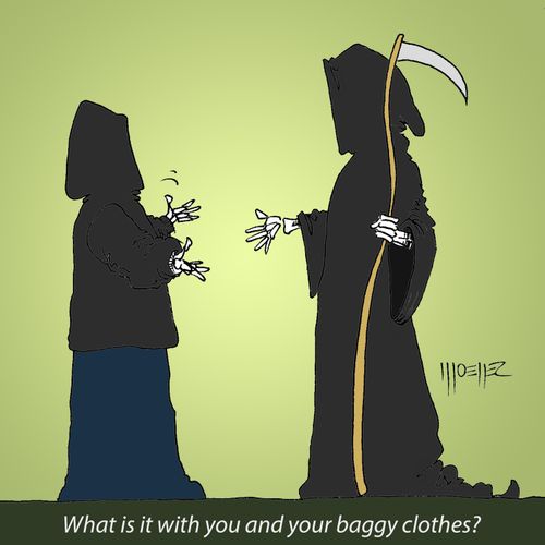 "What is it with you and your baggy clothes?"