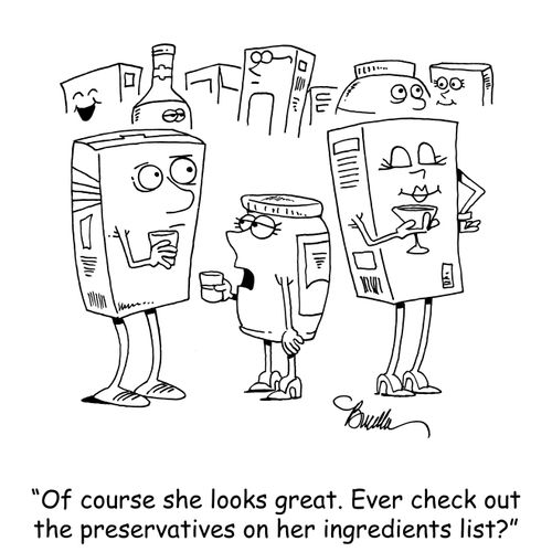 "Of course she looks great. Ever check out the preservatives on her ingredients list?"