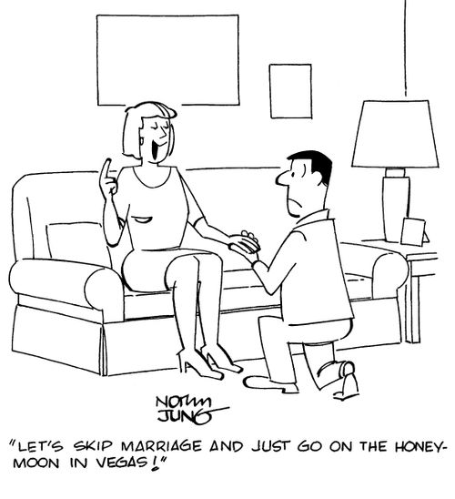 "Let's skip marriage and just go on the honeymoon in Vegas!"
