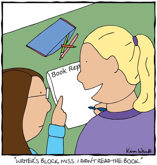 "Writer's block, Miss. I didn't read the book."