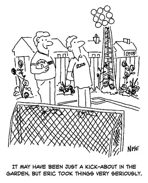 "It may have been just a kick-about in the garden, but Eric took things very seriously."