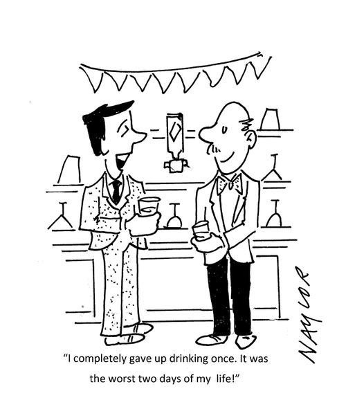 "I completely gave up drinking once. It was the worst two days of my life!"