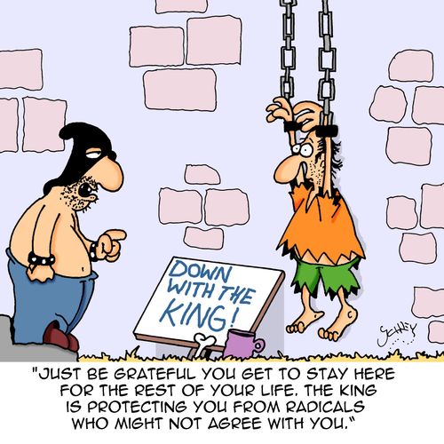 "Just be grateful you get to stay here for the rest of your life. The king is protecting you from radicals who might not agree with you."