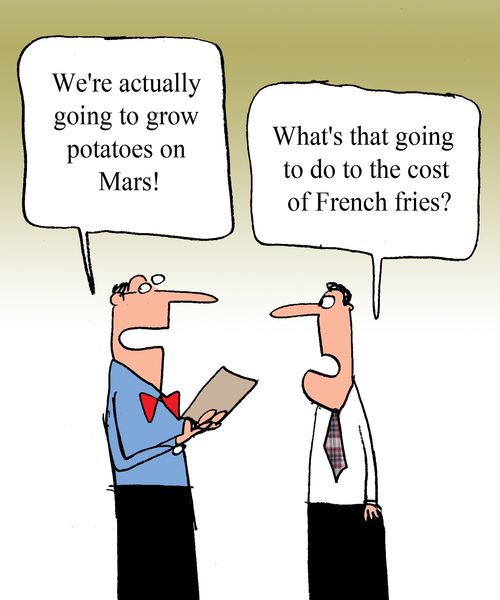 "We're actually going to grow potatoes on Mars!" 