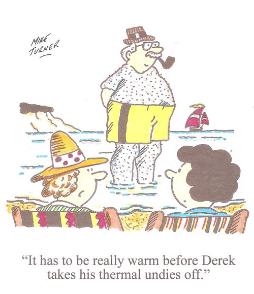 "It has to be really warm before Derek takes his thermal undies off."