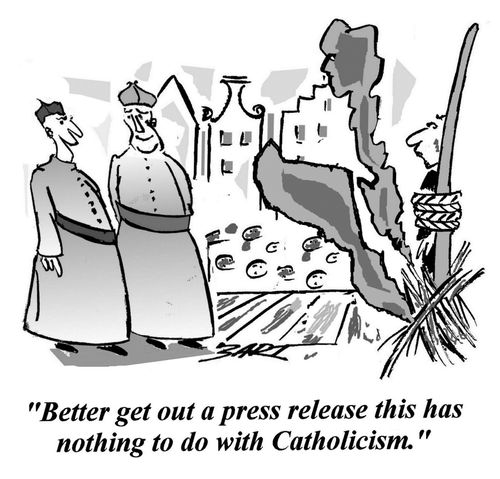"Better get out a press release this has nothing to do with Catholicism."