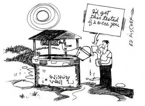 Wishing Well: I'd get this tested if I were you.