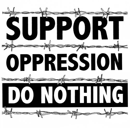 Support Oppression - Do Nothing