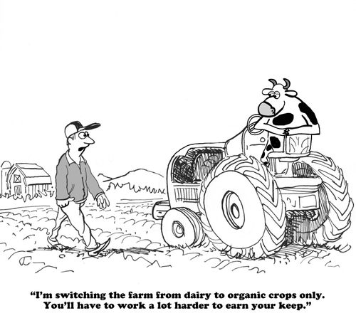 "I'm switching the farm from dairy to organic crops only. You'll have to work a lot harder to earn your keep."