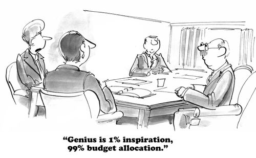 "Genius is 1% inspiration, 99% budget allocation."