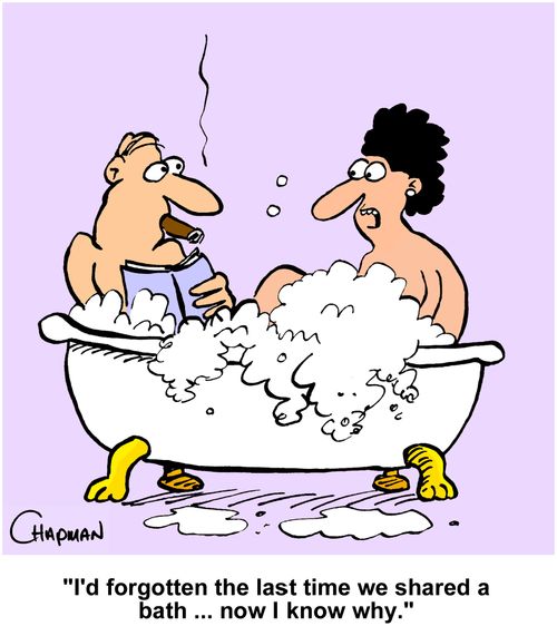 "I'd forgotten the last time we shard a bath ... now I know why."