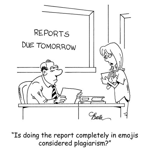 "Is doing the report completely in emojis considered plagiarism?"