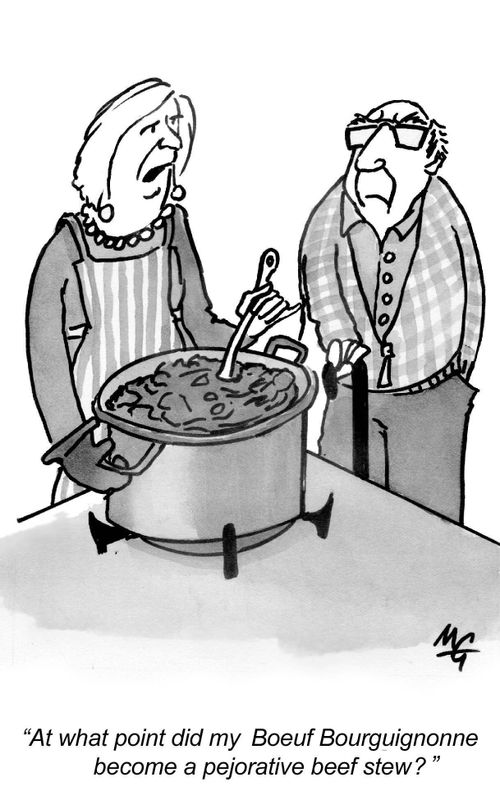"At what point did my Boeuf Bourguignonne become a pejorative beef stew?"