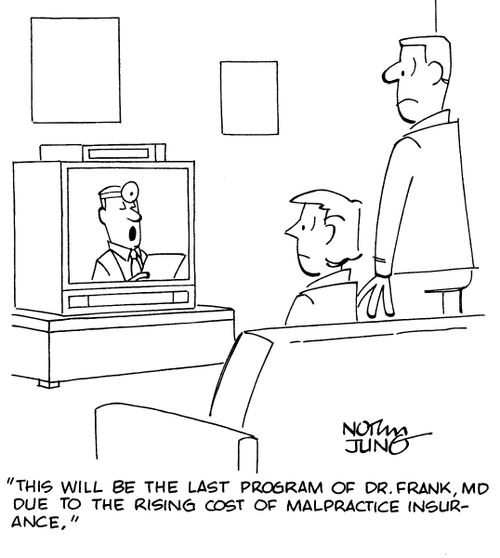 "This will be the last program of Dr. Frank, MD due to the rising cost of malpractice insurance."