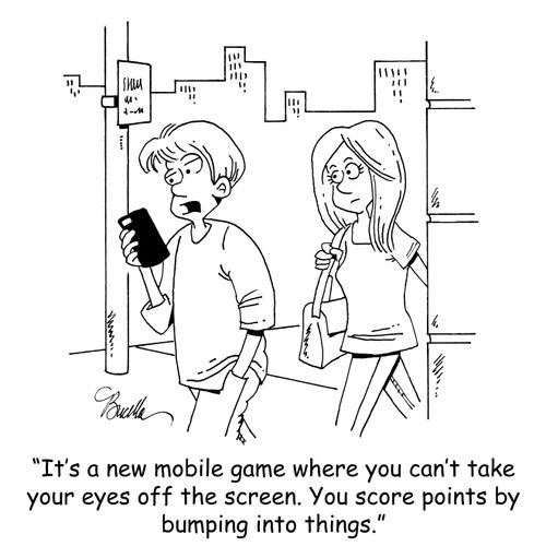 "It's a new mobile game where you can't take your eyes off the screen. You score points by bumping into things."
