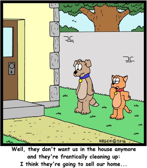 "Well, they don't want us in the house anymore and they're frantically cleaning up: I think they're going to sell our home..."
