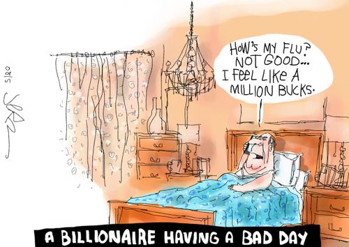 "How's my flu? Not good...I feel like a million bucks."