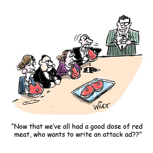 "Now that we've all had a good dose of red meat, who wants to write an attack ad??"
