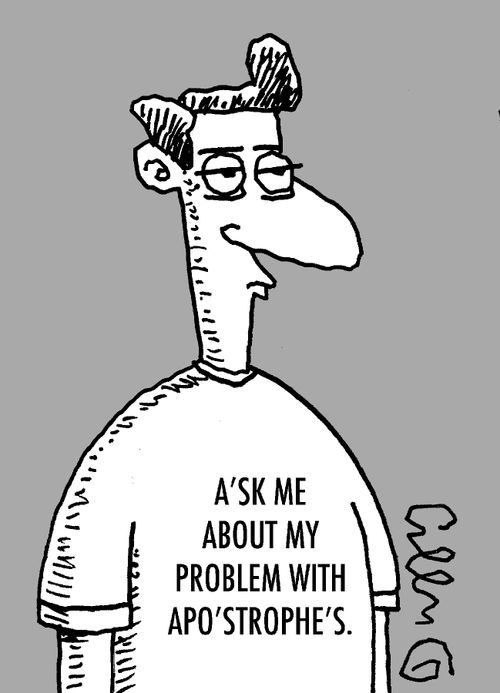 A'sk me about my problem with apo'strophe's.
