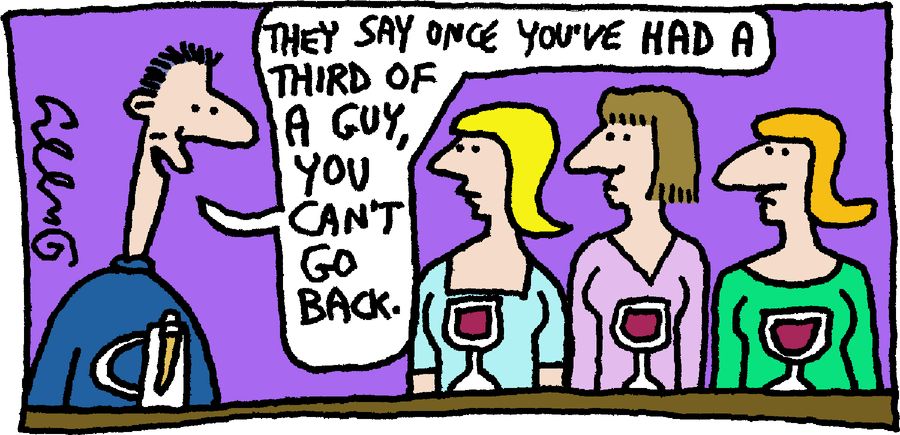 "They say once you've had a third of a guy, you can't go back."