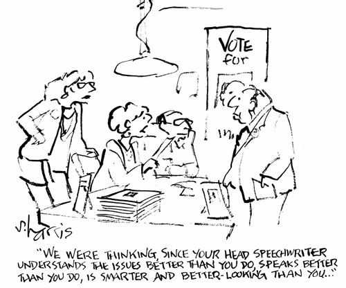 "We were thinking, since your head speechwriter understands the issues better than you do, speaks better than you do, is smarter and better-looking than you.."