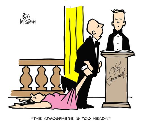 "The atmosphere is too heady!"