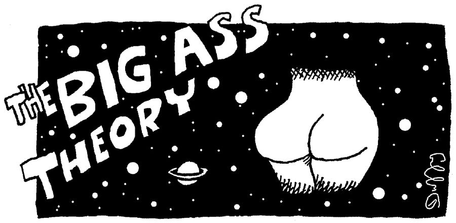 The Big A** Theory