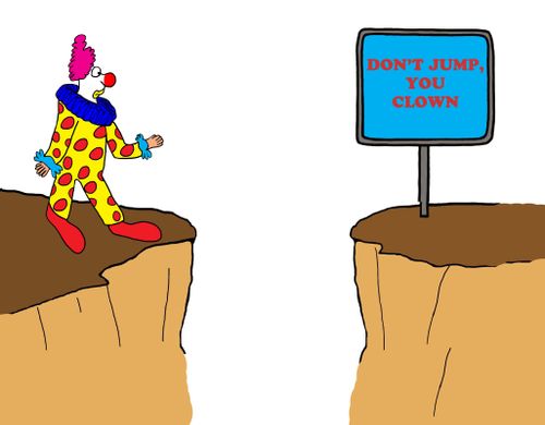 Don't Jump, You Clown.
