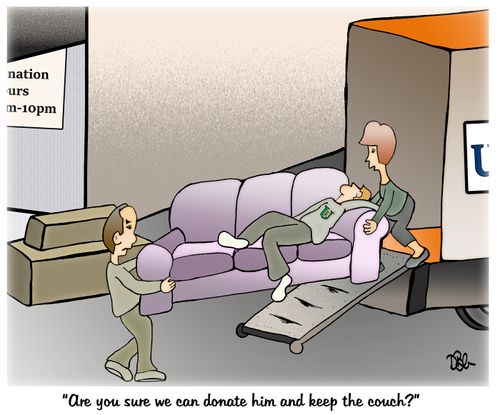 "Are you sure we can donate him and keep the couch?"
