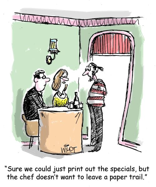 "Sure we could just print out the specials, but the chef doesn't want to leave a paper trail."