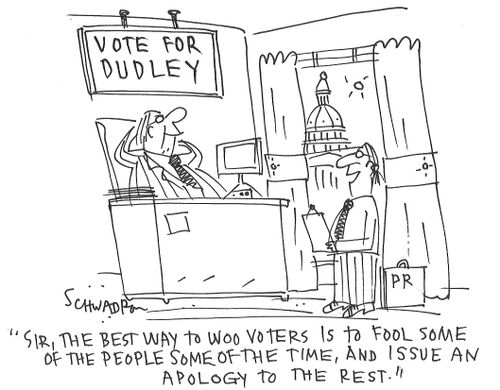 "Sir, the best way to woo voters is to fool some of the people some of the time, and issue an apology to the rest!"