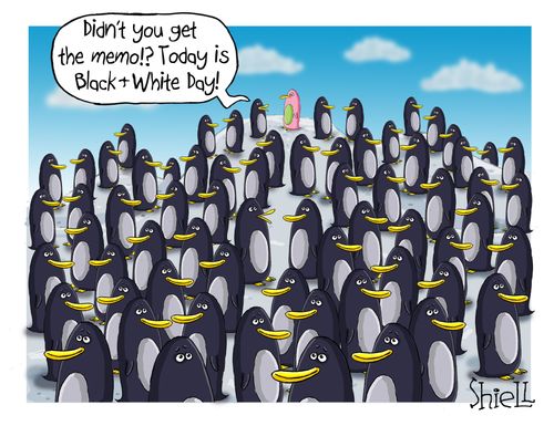 "Didn't you get the memo!? Today is Black + White Day!"