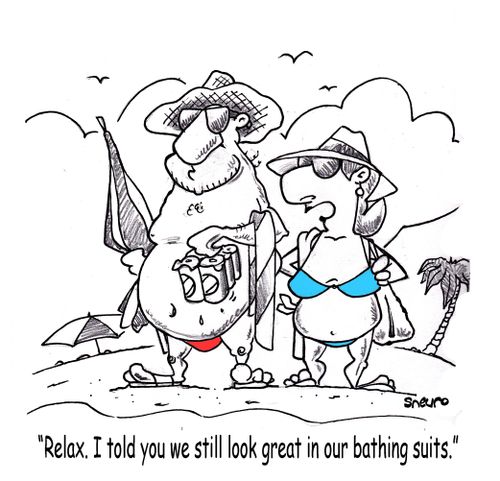 "Relax. I told you we still look great in our bathing suits."
