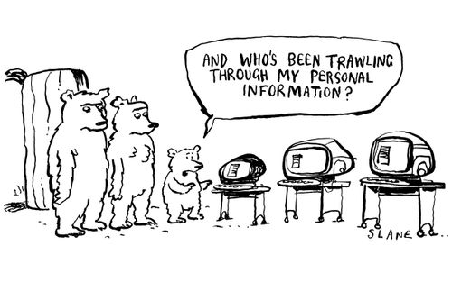 "And who's been trawling through my personal information?"