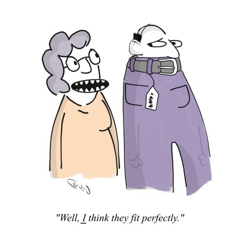 "Well, I think they fit perfectly."