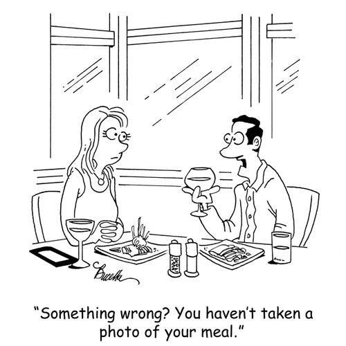 "Something wrong? You haven't taken a photo of your meal."
