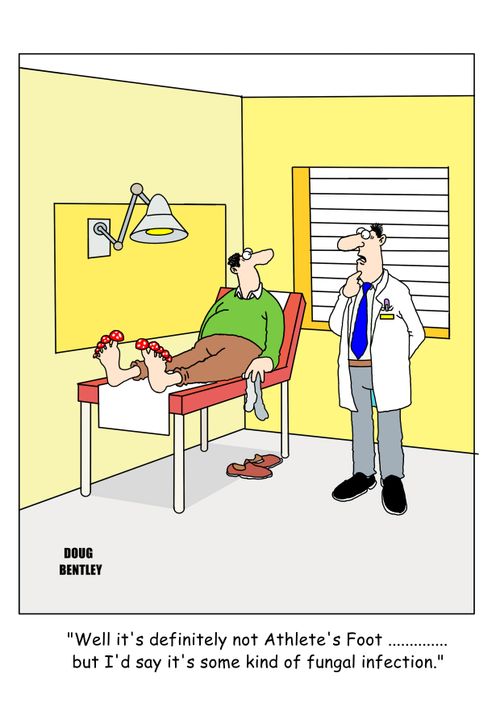 "Well it's definitely not Athlete's Foot....but I'd say it's some kind of fungal infection."