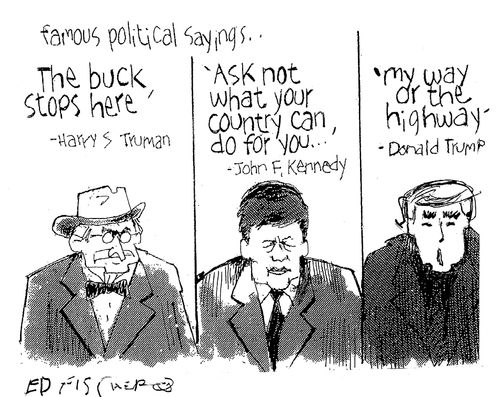 My way or the highway - Donald Trump