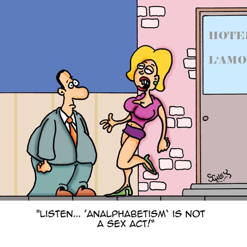 "Listen. . . 'Analphabetism' is not a sex act!"
