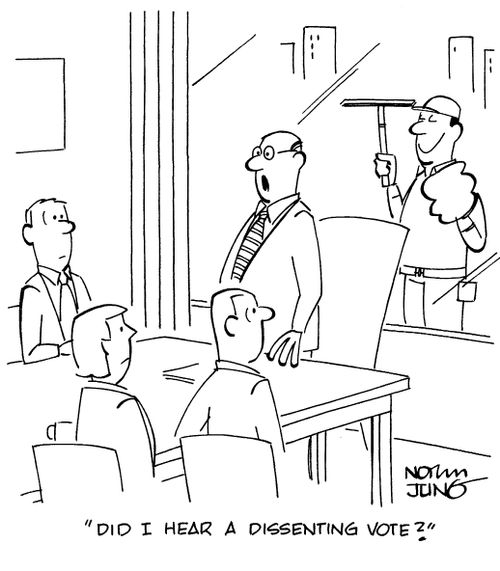 "Did I hear a dissenting vote?"