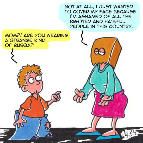 "Not at all, I just wanted to cover my face because I'm ashamed of all the bigoted and hateful people in this country."